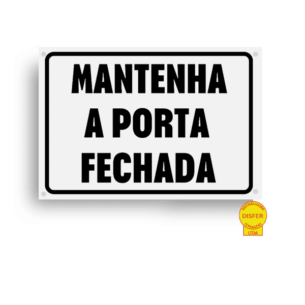 Placa Indicativa de PVC 20x15 "MANTENHA A PORTA FECHADA" – Centurião